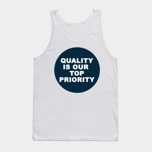 Quality is our top priority ! Tank Top